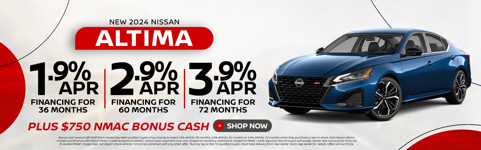 2024 Altima 1.9% APR for 36 months | 2.9%APR for 60 months |